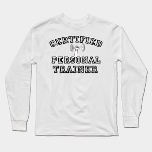 Fitness Gift for Health Coach - Certified Personal Trainer Long Sleeve T-Shirt